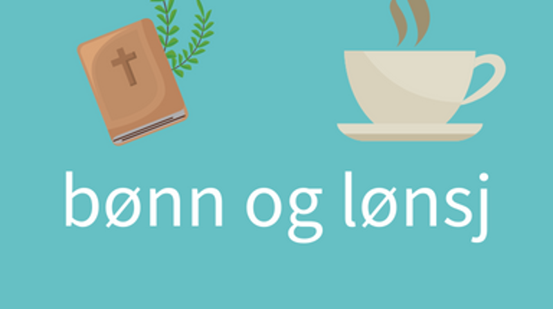 Bønn og Lønsj