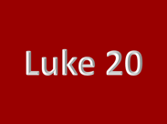 Luke 20