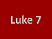 Luke 7