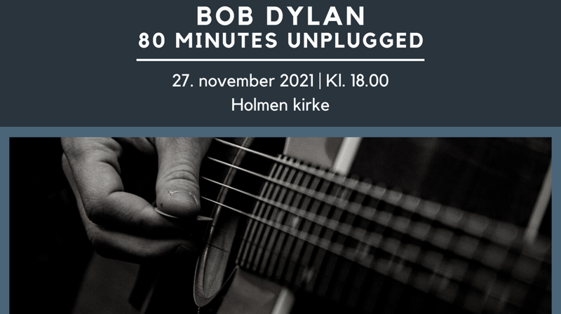 Bob Dyland 80 Minutes Unplugged- konsert 27. november