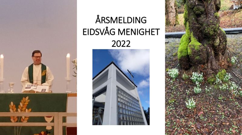 Årsmelding 2022 for Eidsvåg. Tre bilder. Prest i kirken, årsmeldingen og et tre med snøklokker rundt. Foto.