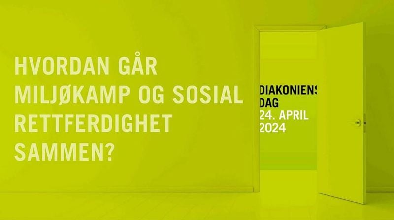 Plakat for Diakoniens dag 2024. Tekst: Hvordan går miljøkamp og sosial rettferdighet sammen ?