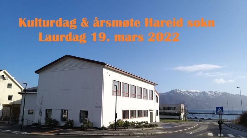 Kulturdag & årsmøte Hareid sokn, laurdag 19. mars 2022 - på kyrkjelydshuset