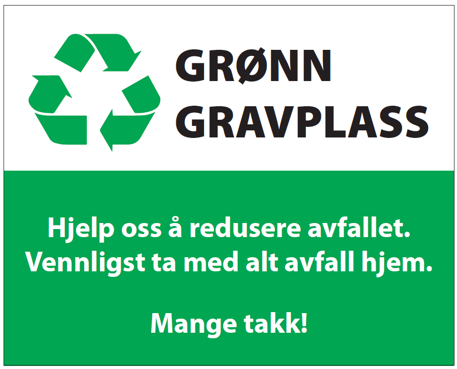 Skilt med teksten: Hjelp oss å redusere avfallet. Vennligst ta med alt avfall hjem. Mange takk!