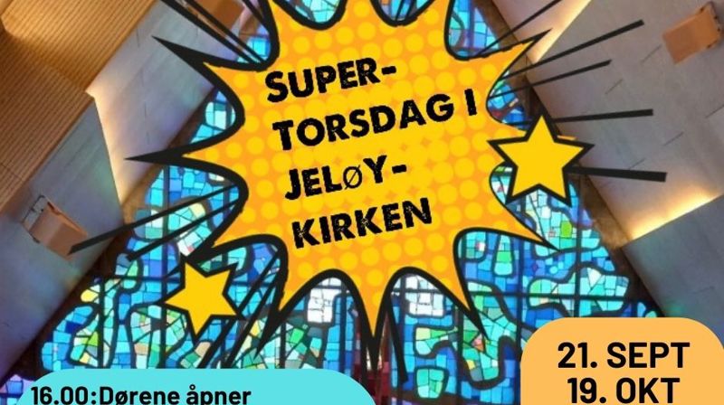 SuperTorsdag i Jeløykirken torsdag 16. november kl. 16.30