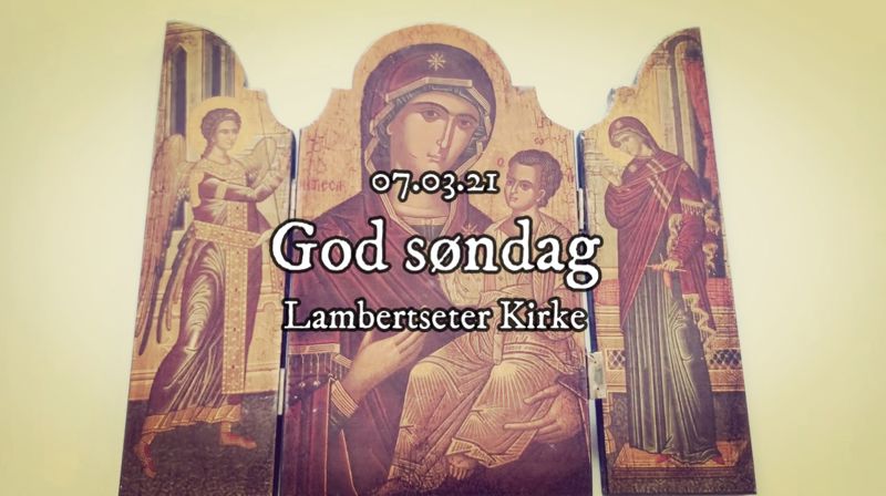 "God Søndag" fra Lambertseter kirke 21.03.21