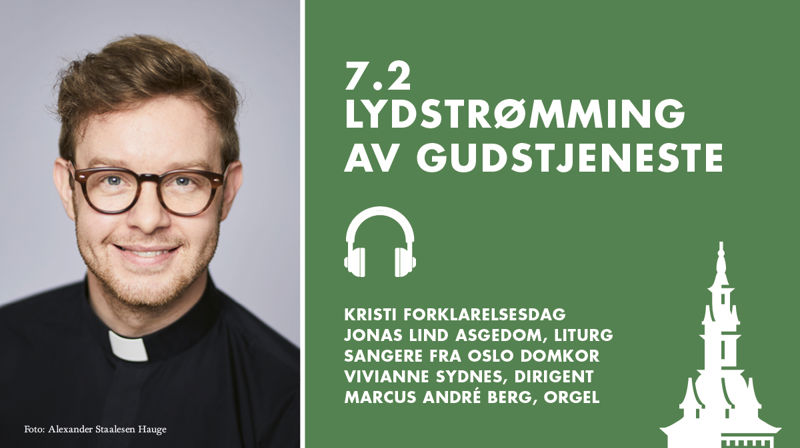 Ukens gudstjeneste: Jonas Lind Asgedom, Vivianne Sydnes, Oslo Domkor og Marcus André Berg
