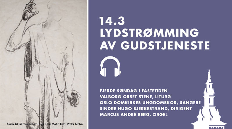 Ukens gudstjeneste: Valborg Orset Stene, Sindre Hugo Bjerkestrand, Oslo Domkirkes Ungdomskor og Marcus André Berg