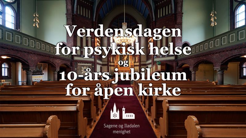 Verdensdagen for Psykisk Helse & 10 års Jubileum for Åpen Kirke
