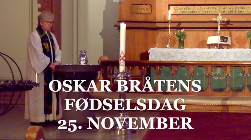 25. november Oskar Bråtens fødselsdag
