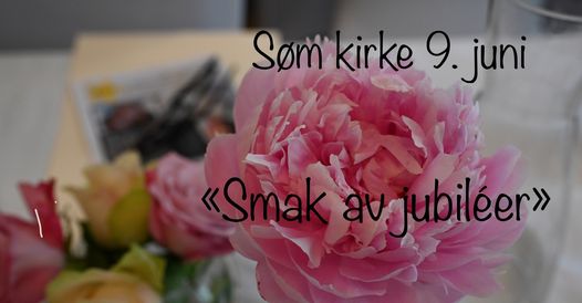 Plakat: Søm kirkekor sommerkonsert 9. juni - "Smak av jubileer"