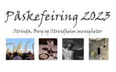 Påskefeiring 2023 i Strinda, Berg og Strindheim.  Fire bilder på linje som illustrerer palmesøsdag, skjærtordag (nattverd), langfredag (Jesus på korset) og påskedag (Jesus grav) 