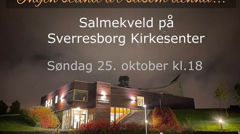 "Ingen stund är såsom denna..." - Salmekveld på Sverresborg Kirkesenter
