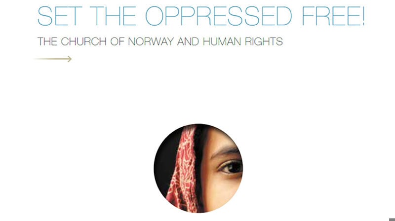 Set the oppressed free!  The Church of Norway and human rights